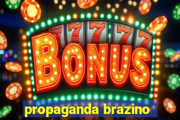 propaganda brazino